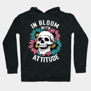 In bloom with attitude Hoodie